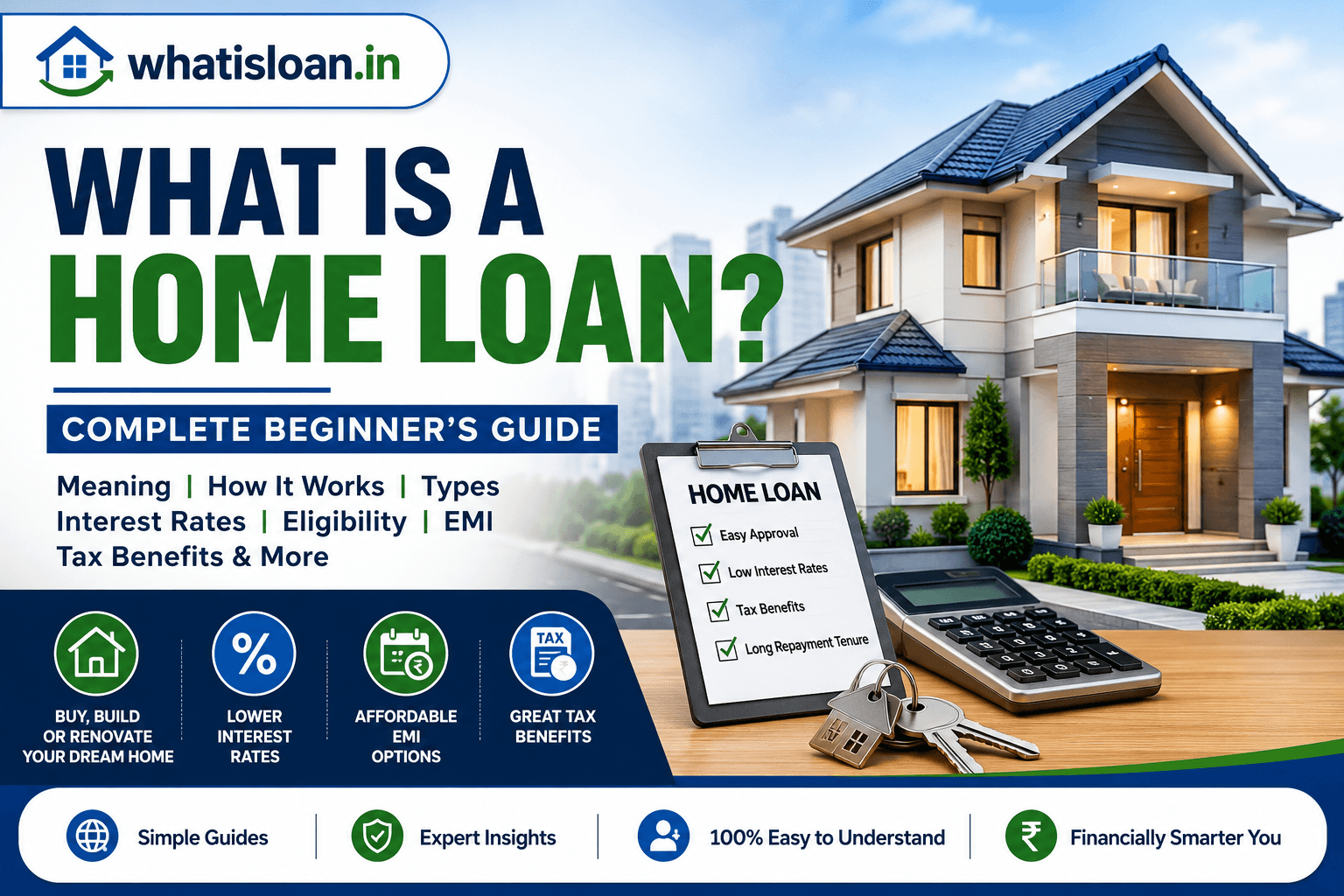 Home loan guide and benefits explained